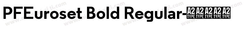 PFEuroset Bold Regular字体转换